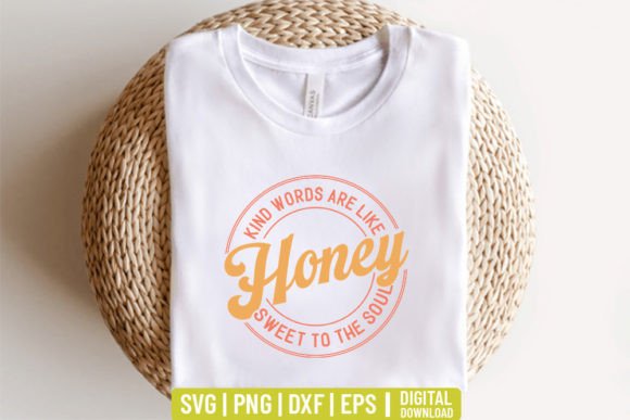 Download Kind Words Are Like Honey Sweet to the S - Kind words are like honey sweet to the s Collection