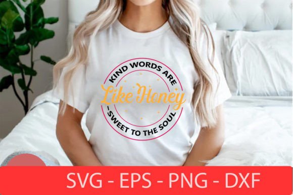 Download Kind Words Are Like Honey Sweet to the S - Kind words are like honey sweet to the s Collection