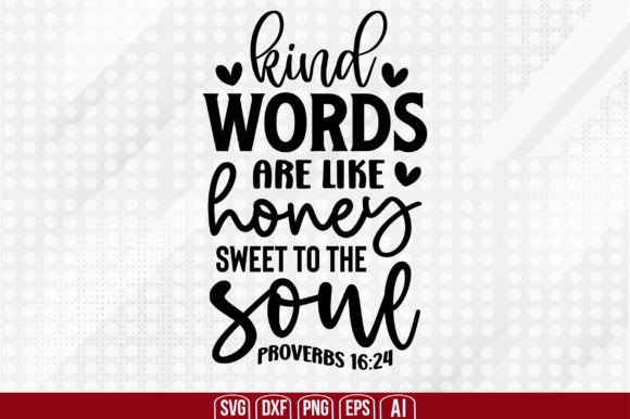 Download Kind Words Are Like Honey Sweet to the S - Kind words are like honey sweet to the s Collection